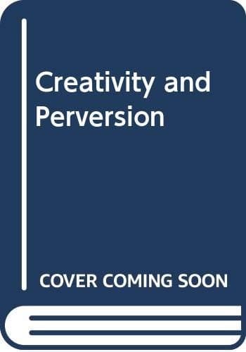 Cover image for Creativity and perversion