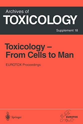 Toxicology - From Cells to Man