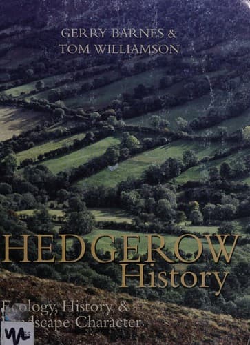 Cover image for HEDGEROW HISTORY: ECOLOGY, HISTORY AND LANDSCAPE CHARACTER.