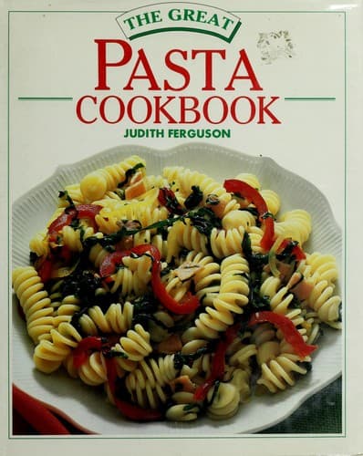 Cover image for The Great Pasta Cookbook