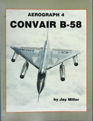 Cover image for Convair B-58 (Aerofax Aerograph №4)