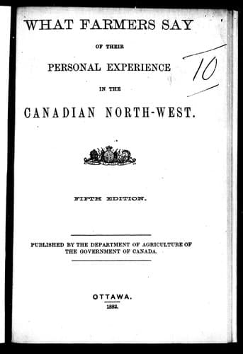 Cover image for What farmers say of their personal experience in the Canadian North-West
