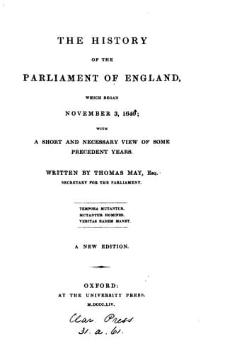 The History of the Parliament of England, which Began November 3, 1640 ..