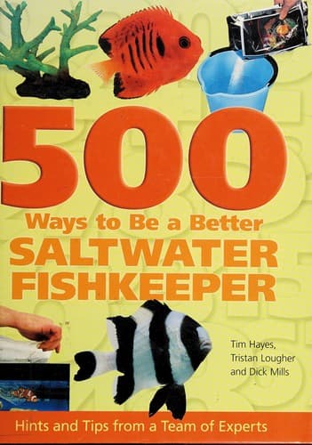 Cover image for 500 ways to be a better saltwater fishkeeper