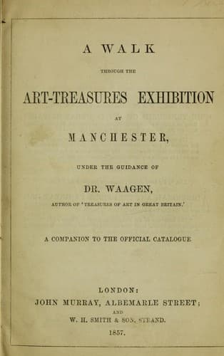 A walk through the Art-Treasures Exhibition at Manchester