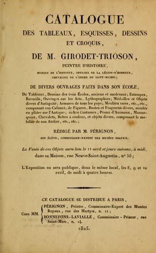 Catalogue des tableaux, esquisses, dessins et croquis, de M. Girodet-Trioson, peintre d'histoire ... de divers ouvrages faits dans son école
