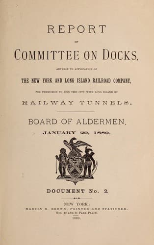 Report of Commitee on Docks, adverse to application of the New York and Long Island Railroad Company, for permission to join this city with Long Island by railway tunnels
