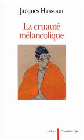 Cover image for La cruauté mélancolique