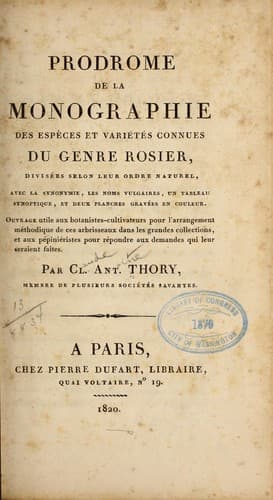 Prodrome de la monographie des espèces et variétés connues du genre rosier, divisées selon leur ordre naturel