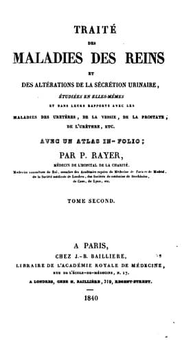 Traité des maladies des reins et des altérations de la sécrétion urinaire, étudiées en elles ..