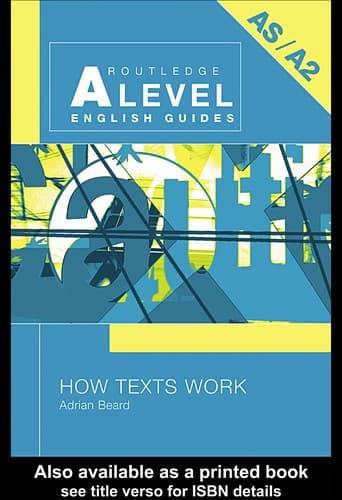 Cover image for How Texts Work (Routledge a Level English Guides)