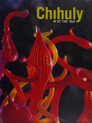 Cover image for Chihuly at the V&A