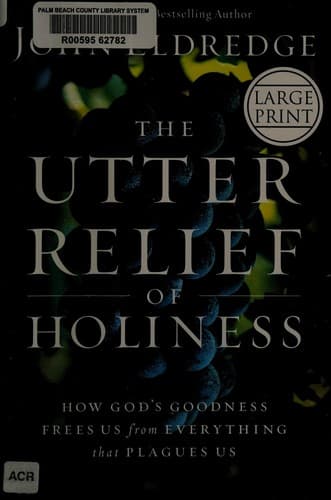 The utter relief of holiness