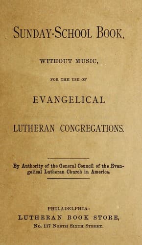 Sunday-school book, without music, for the use of Evangelical Lutheran congregations