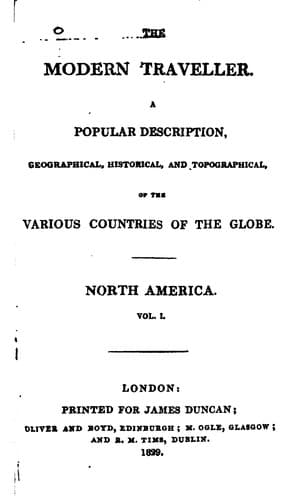 The Modern Traveller: A Popular Description, Geographical, Historical, and Topographical, of the ..