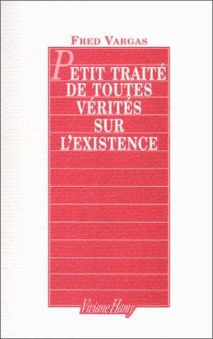 Cover image for Petit traité de toutes vérités sur l'existence