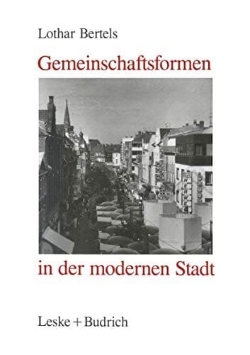 Gemeinschaftsformen in der Modernen Stadt