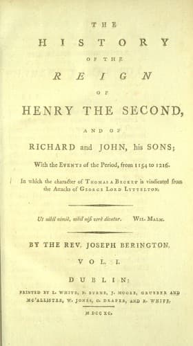 The history of the reign of Henry the Second, and of Richard and John, his sons