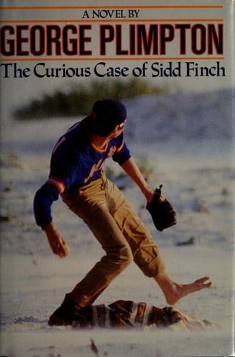 Cover image for The curious case of Sidd Finch