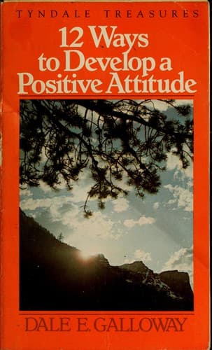 Cover image for 12 ways to develop a positive attitude